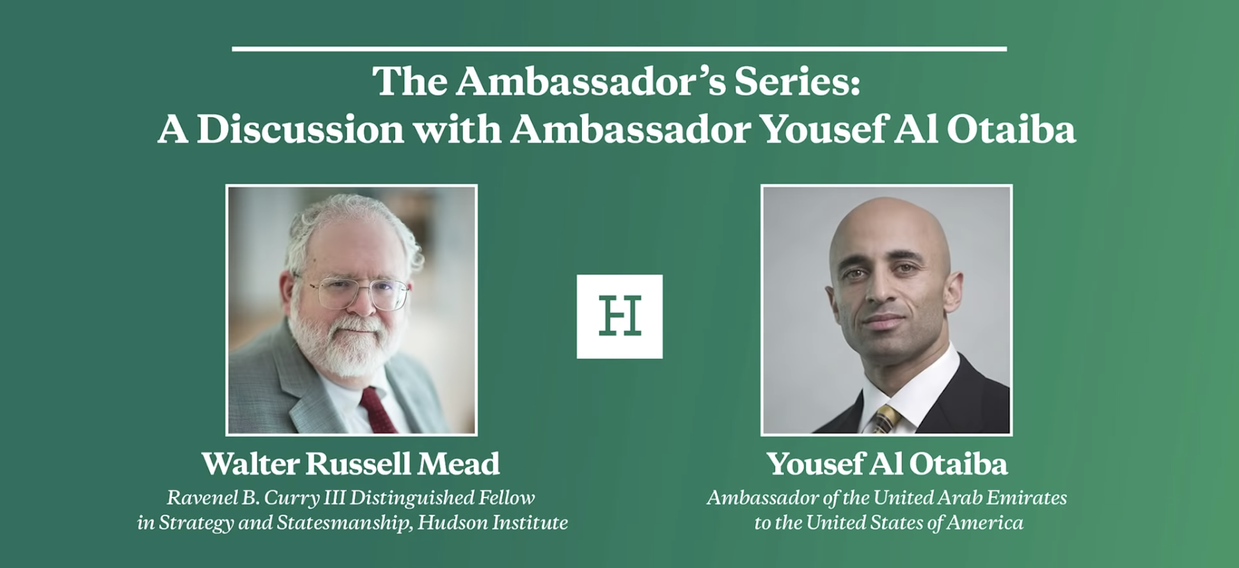 UAE Ambassador to the US, Yousef Al Otaiba, attended a virtual foreign policy discussion at the Hudson Institute.